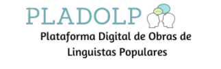 A Plataforma Digital de Obras de Linguistas Populares - PlaDOLP